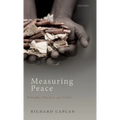 Measuring Peace: Principles, Practices, and Politics - Hardcover