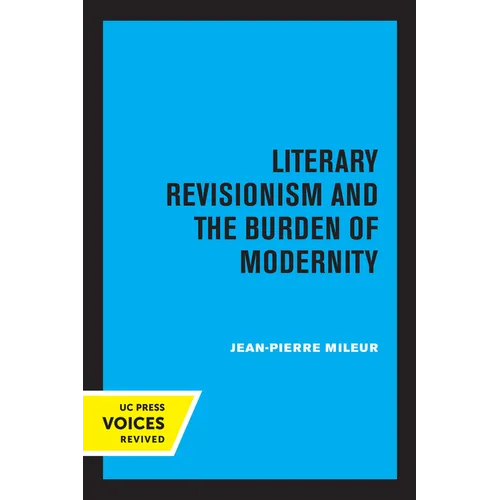 Literary Revisionism and the Burden of Modernity - Paperback