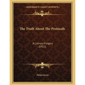 The Truth About The Protocols: A Literary Forgery (1921) - Paperback