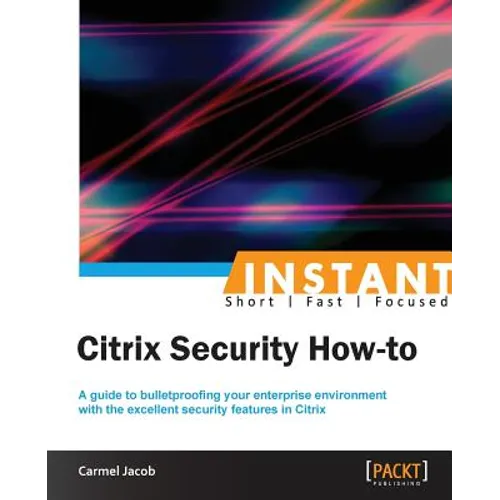 Instant Citrix Security How-to - Paperback