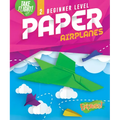 Beginner Level Paper Airplanes - Library Binding
