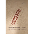 The International Politics of Intelligence Sharing - Hardcover