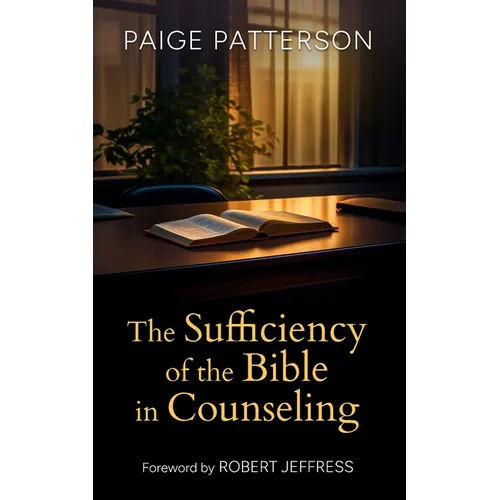 The Sufficiency of the Bible in Counseling - Paperback