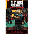 The Lost Piglin King Book 3: The Prophecy - Paperback