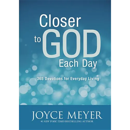 Closer to God Each Day: 365 Devotions for Everyday Living - Hardcover