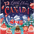 12 Little Elves Visit Canada - Hardcover
