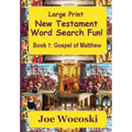 Large Print New Testament Word Search Fun Book 1: Gospel of Matthew - Paperback