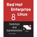 Red Hat Enterprise Linux 8: Desktops and Administration - Paperback