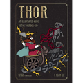 Thor: An Illustrated Guide to the Thunder God - Hardcover