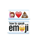 How to Speak Emoji - Paperback