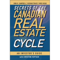 Secrets of the Canadian Real Estate Cycle: An Investor's Guide - Hardcover