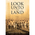 Look Unto the Land - Hardcover