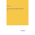 The Poetical Works of William Wordsworth: Vol. I - Hardcover