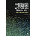 Best Practices for Teaching with Emerging Technologies - Paperback
