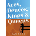 Aces, Deuces, Kings & Queens - Paperback