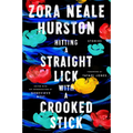 Hitting a Straight Lick with a Crooked Stick: Stories from the Harlem Renaissance - Hardcover