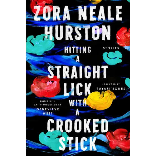 Hitting a Straight Lick with a Crooked Stick: Stories from the Harlem Renaissance - Hardcover