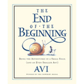 The End of the Beginning: Being the Adventures of a Small Snail (and an Even Smaller Ant) - Paperback