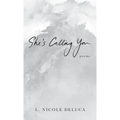 She's Calling You - Hardcover