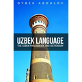Uzbek Language: The Uzbek Phrasebook and Dictionary - Paperback