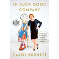 In Such Good Company: Eleven Years of Laughter, Mayhem, and Fun in the Sandbox - Paperback