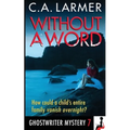 Without a Word: A Ghostwriter Mystery 7 - Paperback