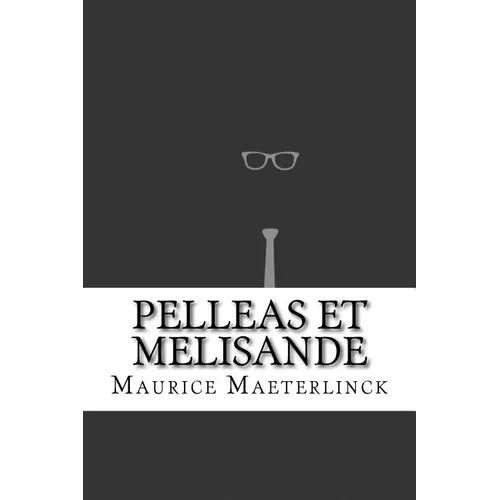 Pelleas et Melisande - Paperback