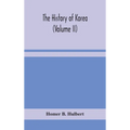 The History Of Korea (Volume Ii) - Hardcover