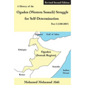A History of the Ogaden (Western Somali) Struggle for Self-Determination Part I (1300-2007) - Paperback