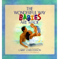 The Wonderful Way Babies Are Made - Hardcover