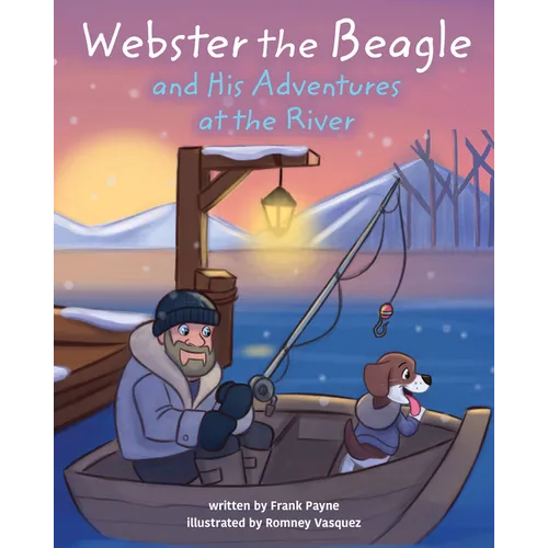 Webster the Beagle and His Adventures at the River - Hardcover