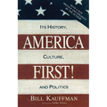 America First!: Its History, Culture, and Politics - Paperback