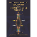 Mago-Hermetic Equipoise and the Hermetic Soul Mirror - Paperback