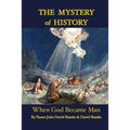 The Mystery of History: When God Became Man - Paperback