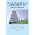Maine Coast Outings on Penobscot Bay: for All Ages & Abilities - Paperback