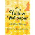 The Yellow Wallpaper and Other Writings - Hardcover