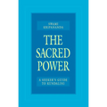 The Sacred Power: A Seeker's Guide to Kundalini - Paperback