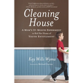 Cleaning House: A Mom's Twelve-Month Experiment to Rid Her Home of Youth Entitlement - Paperback