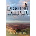 Digging Deeper: Finding Myself on Hopi and Navajo Land - Paperback