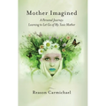Mother Imagined: A Personal Journey: Learning to Let Go of My Toxic Mother - Hardcover