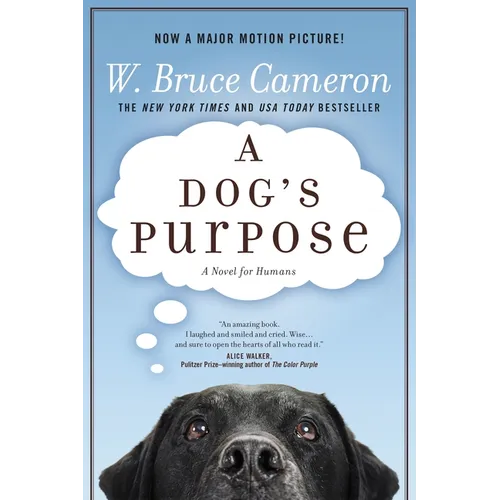 A Dog's Purpose: A Novel for Humans - Hardcover