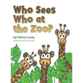 Who Sees Who at the Zoo - Hardcover