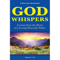 God Whispers: Lessons from the Heart of a Loving Heavenly Father, A One-Year Devotional, Volume 1 of 2 - Paperback