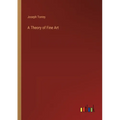 A Theory of Fine Art - Paperback
