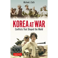 Korea at War: Conflicts That Shaped the World - Paperback