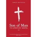 Son of Man: The Apostles' Gospel - Paperback