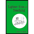The Lighter Side of Teaching - Paperback