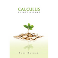 Calculus Is Not a Game: Manage Your Personal Finance - Paperback