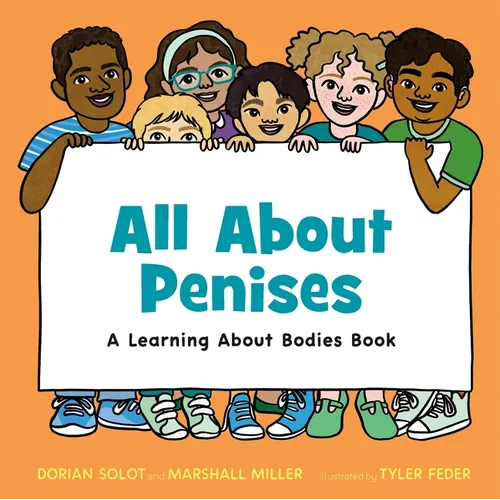 All about Penises: A Learning about Bodies Book - Hardcover