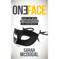 One Face: Shed the Mask, Own Your Values, and Lead Wisely - Paperback